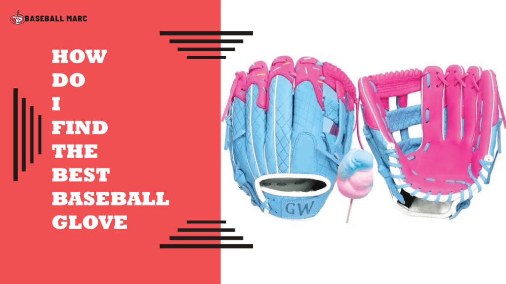 How Do I Find the Best Baseball Glove