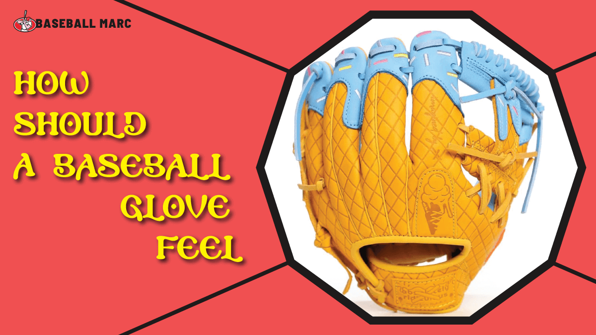 How Should a Baseball Glove Feel