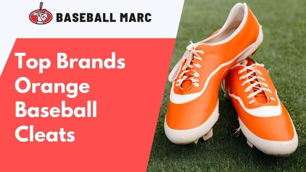 orange baseball cleats brend list